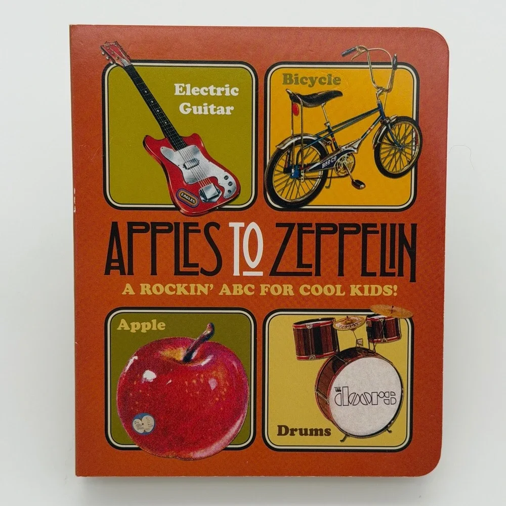 Apples to Zeppelin A Rockin' ABC for Cool Kids! Board Book Rock & Roll Book